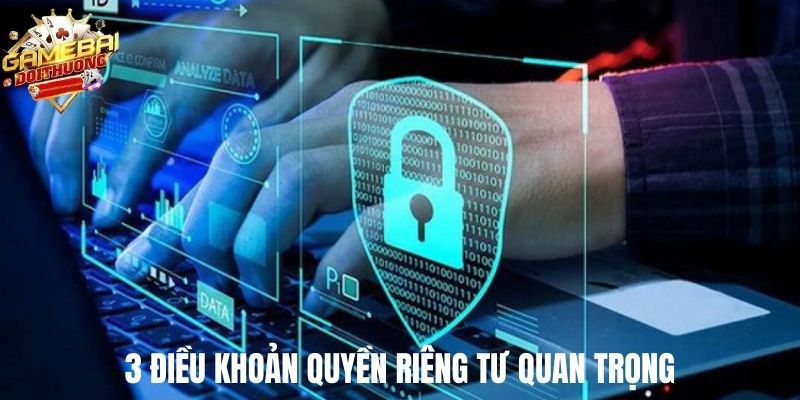 3 điều khoản quyền riêng tư quan trọng