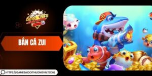 Bắn cá zui – Săn Thưởng Cực Đã, Quà Khủng Ngập Tràn