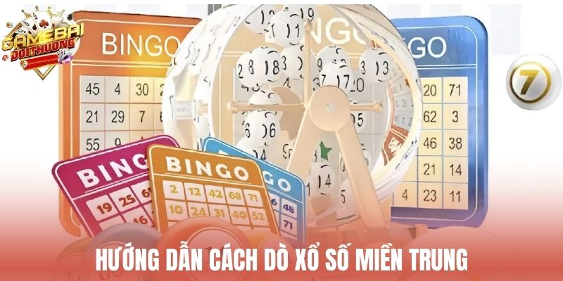 Cách dò vé Xổ số miền Trung chuẩn xác và nhanh chóng