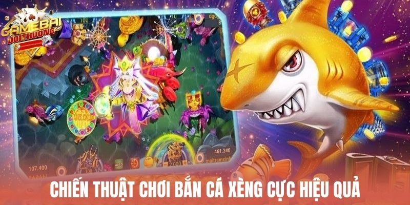 Chiến thuật chơi bắn cá xèng cực hiệu quả