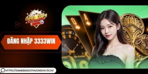 Đăng Nhập 3333Win – Cổng Giải Trí Đẳng Cấp Bậc Nhất 2025