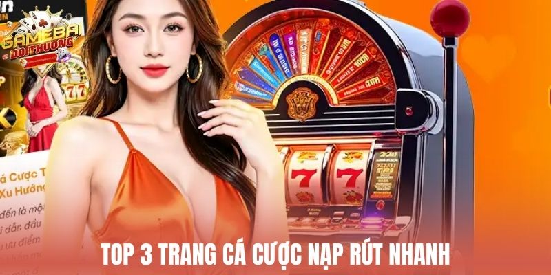 Khám phá những nhà cái có thời gian nạp rút ấn tượng nhất