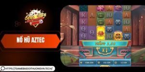Nổ Hũ Aztec – Hình Thức Quay Thưởng Với Lợi Nhuận Khủng